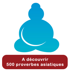 A découvrir : 500 proverbes asiatiques